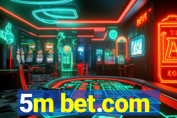 5m bet.com